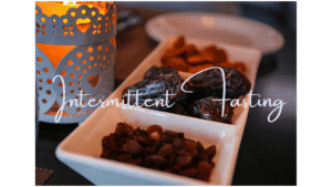 Intermittent Fasting